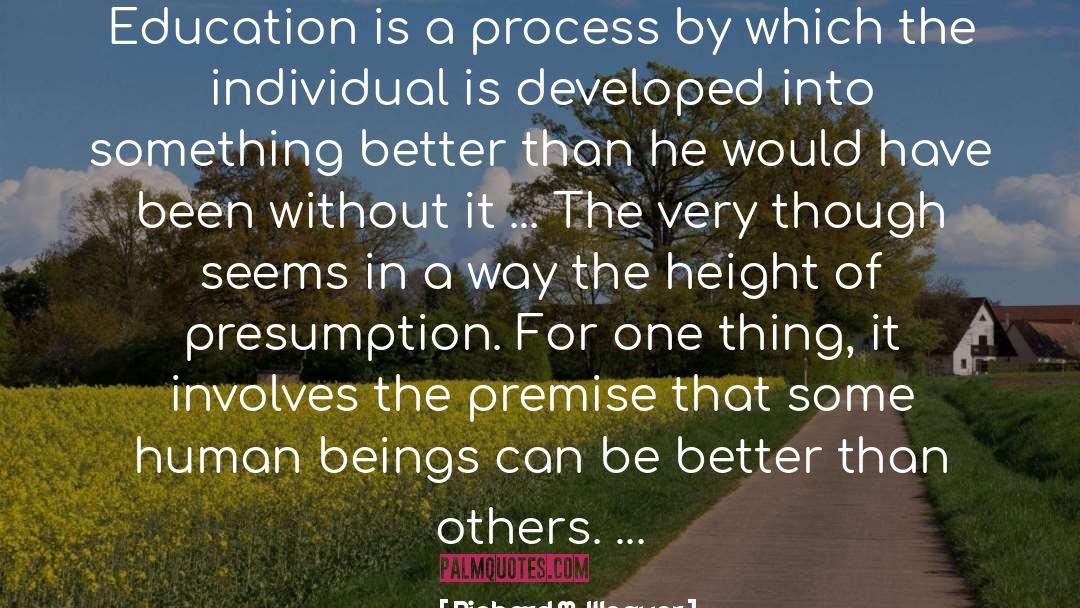 Better Than Others quotes by Richard M. Weaver