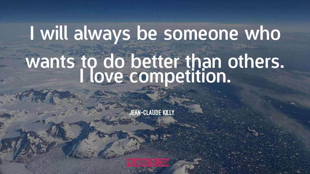 Better Than Others quotes by Jean-Claude Killy