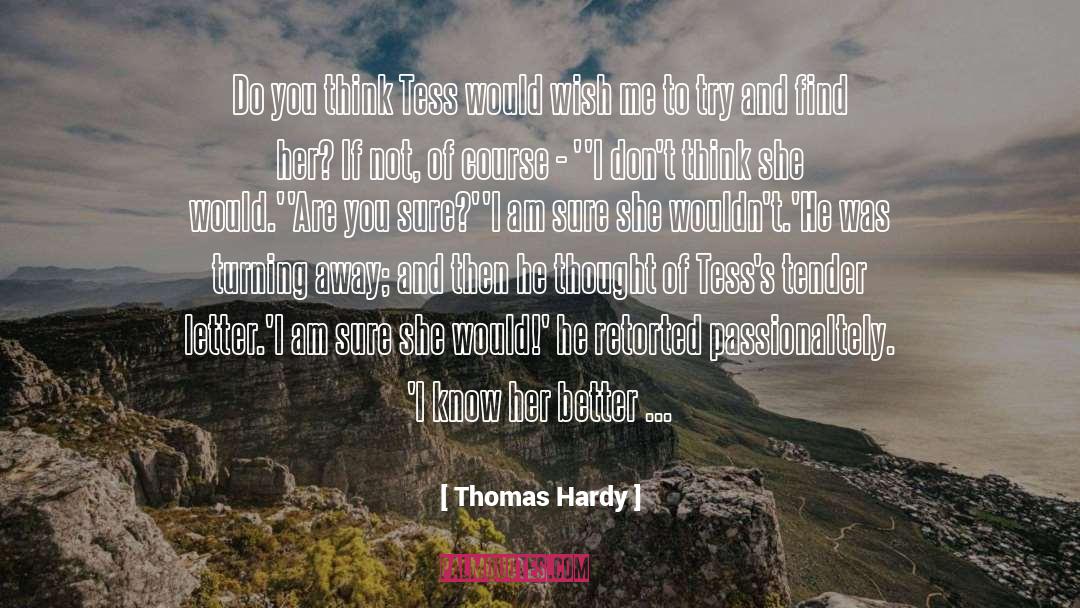 Better Than You quotes by Thomas Hardy