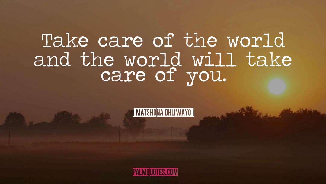 Better The World quotes by Matshona Dhliwayo