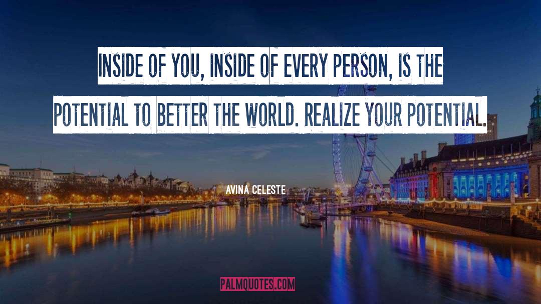 Better The World quotes by Avina Celeste