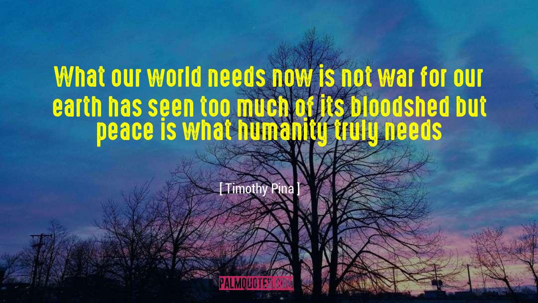 Better The World quotes by Timothy Pina