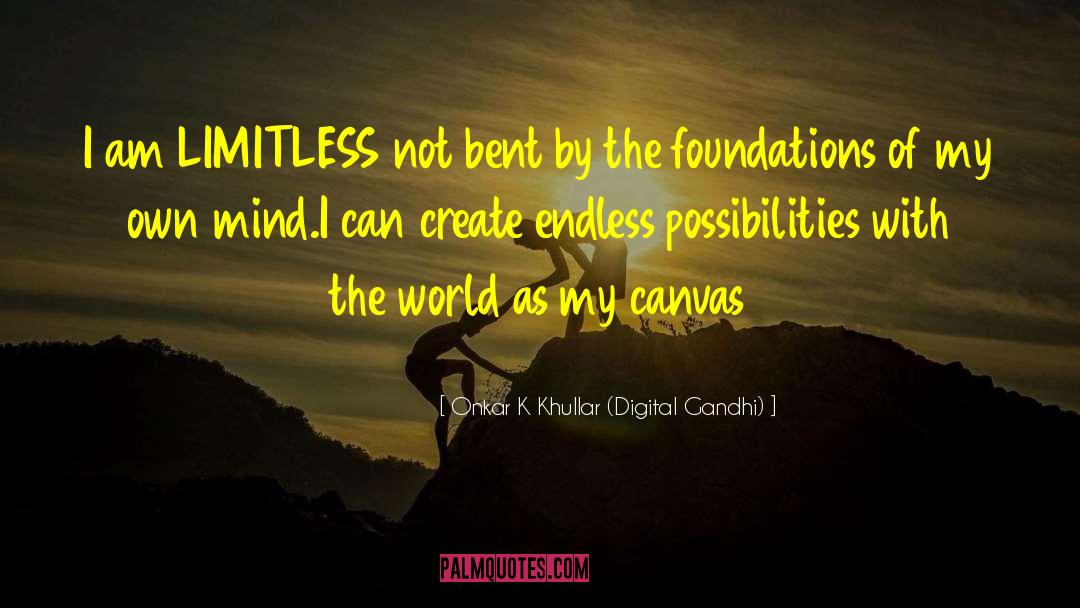 Better The World quotes by Onkar K Khullar (Digital Gandhi)