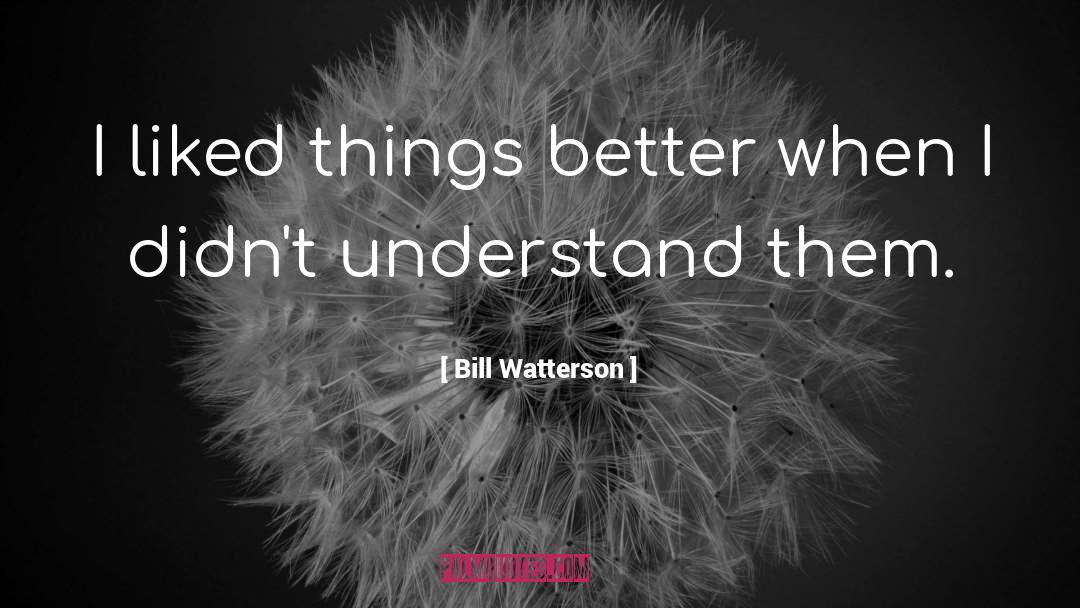 Better Things Ahead quotes by Bill Watterson