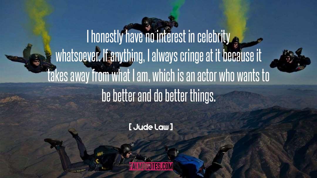 Better Things quotes by Jude Law