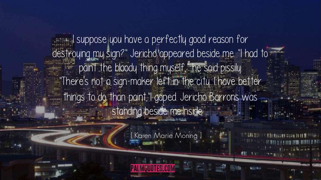 Better Things To Do quotes by Karen Marie Moning