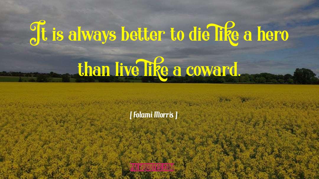 Better To Die quotes by Folami Morris