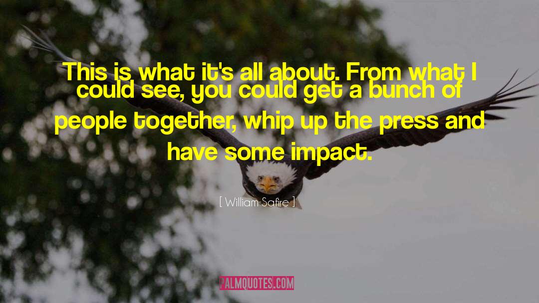 Better Together quotes by William Safire