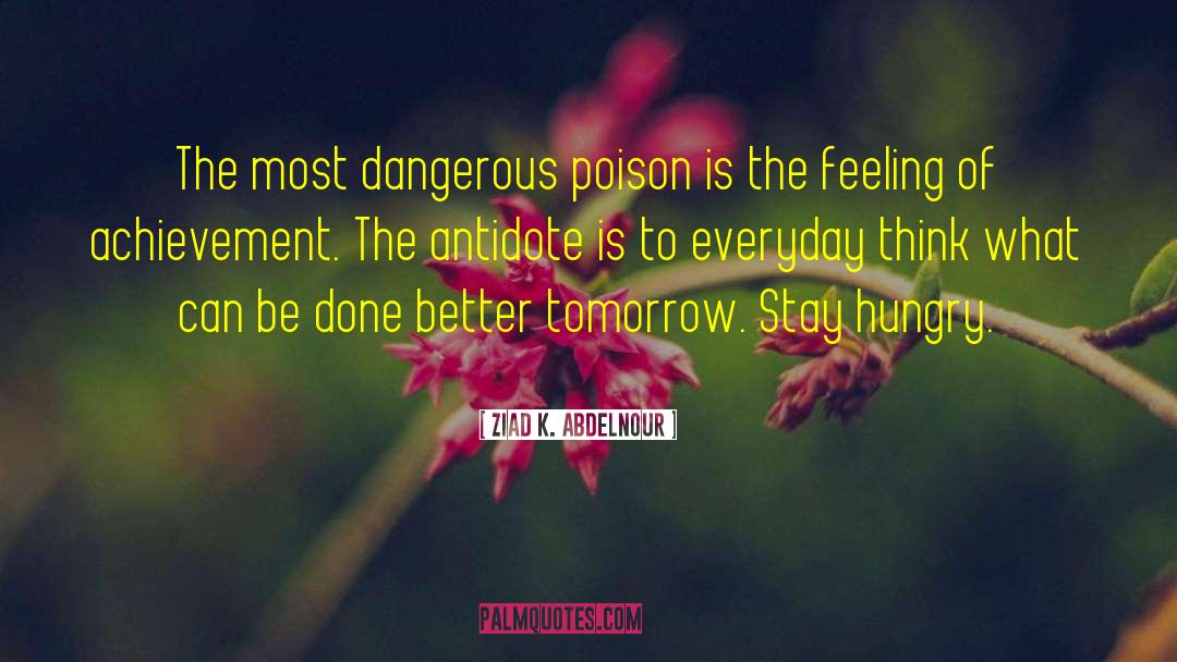 Better Tomorrow quotes by Ziad K. Abdelnour