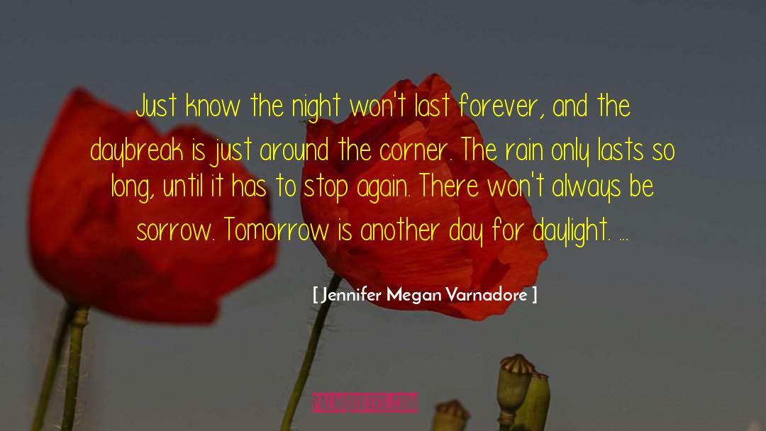 Better Tomorrow quotes by Jennifer Megan Varnadore