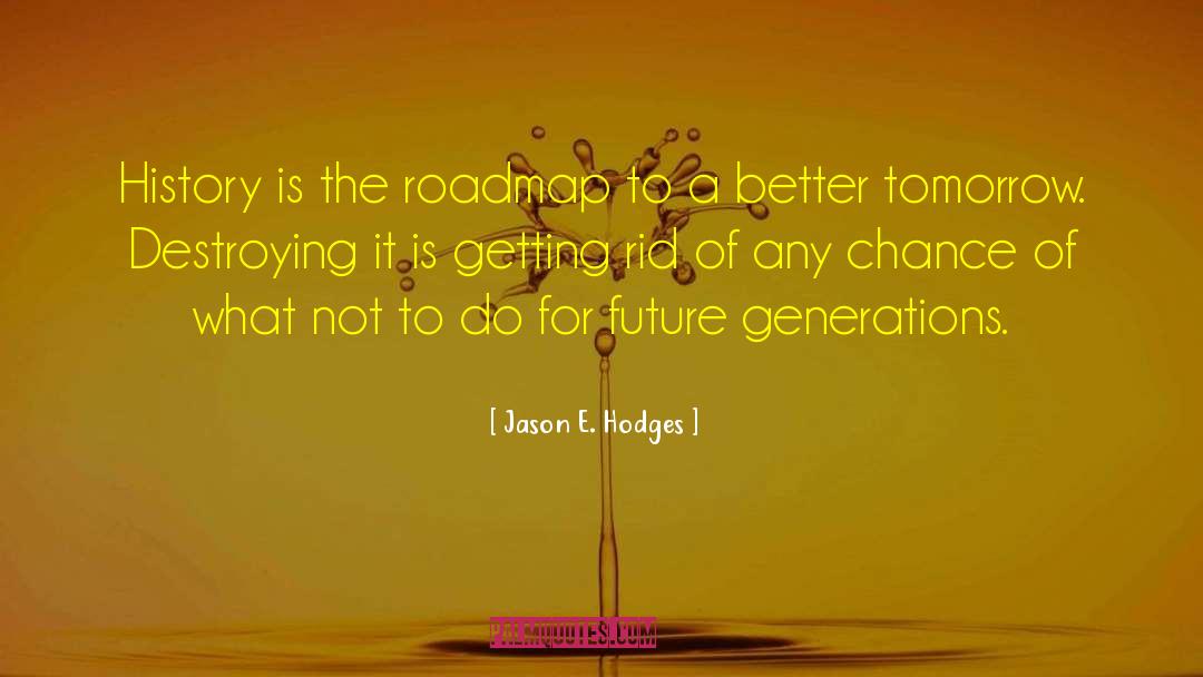 Better Tomorrow quotes by Jason E. Hodges