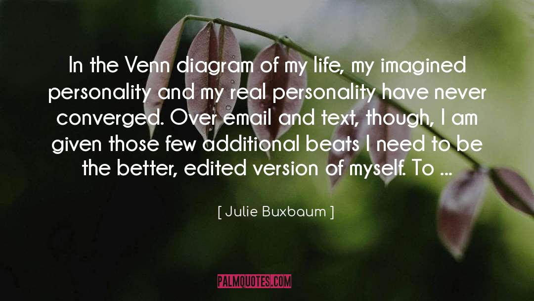 Better Version Of Myself quotes by Julie Buxbaum