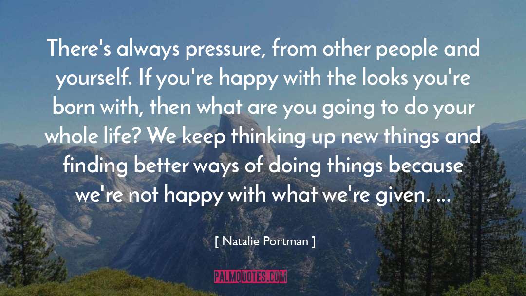 Better Ways quotes by Natalie Portman