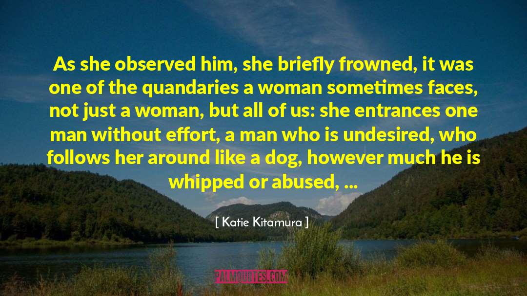 Better Woman quotes by Katie Kitamura