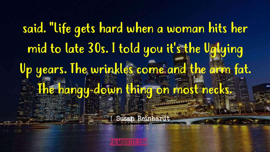 Better Woman quotes by Susan Reinhardt