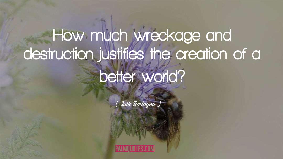 Better World quotes by Julie Bertagna