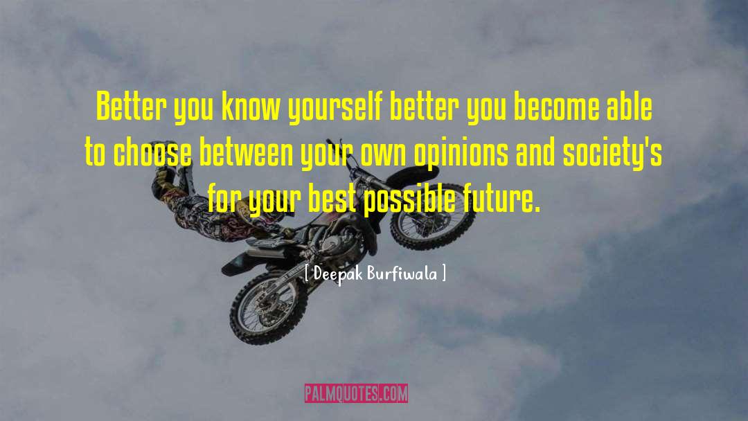 Better You quotes by Deepak Burfiwala