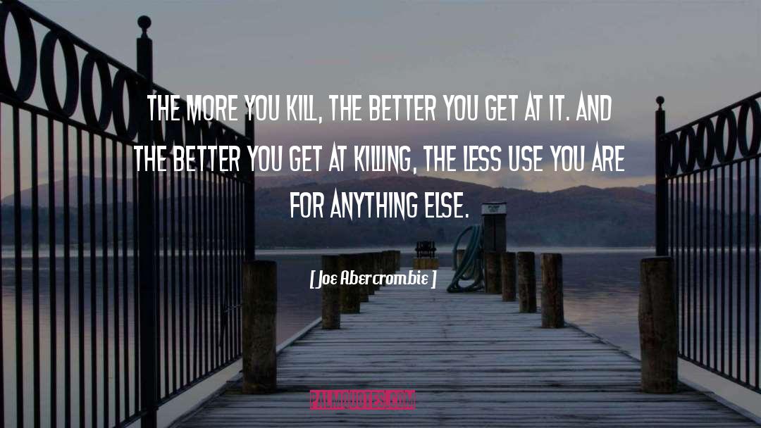 Better You quotes by Joe Abercrombie