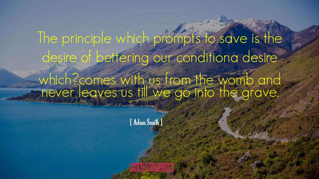 Bettering Ourselves quotes by Adam Smith