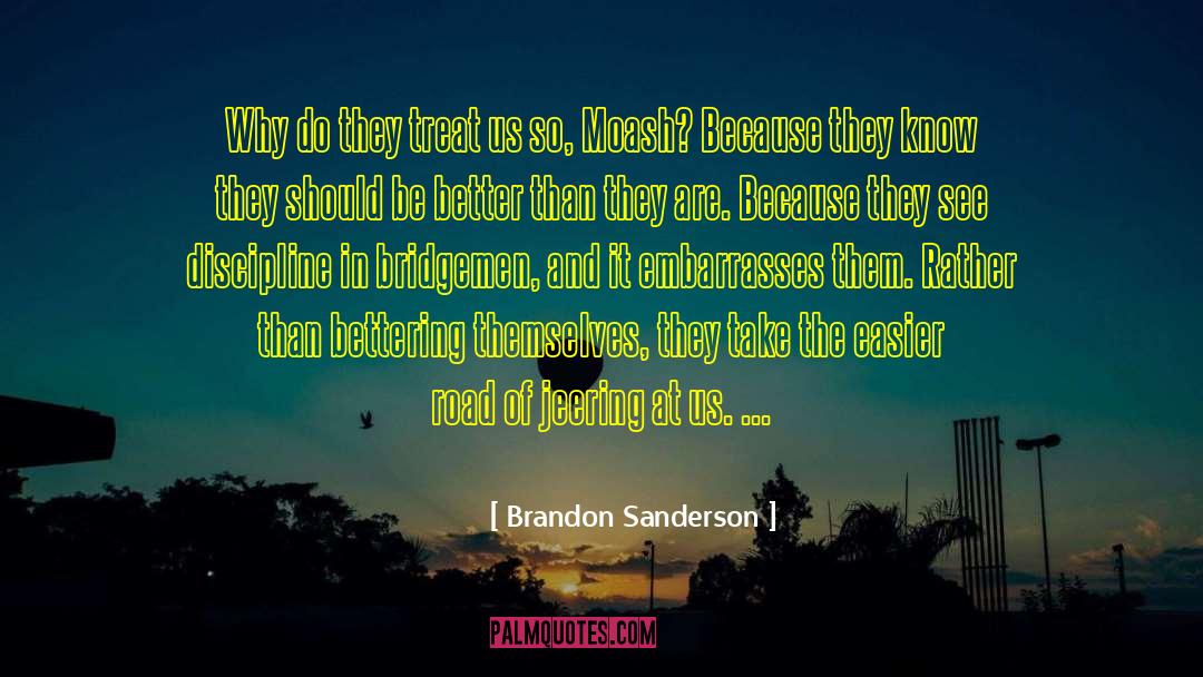 Bettering Ourselves quotes by Brandon Sanderson