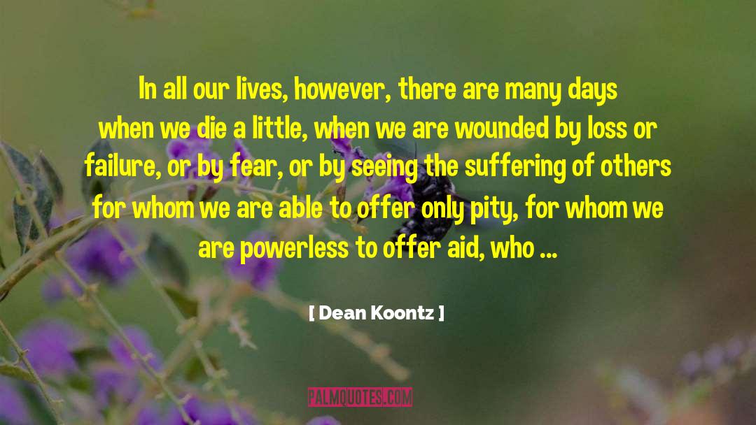 Betterment Of Others quotes by Dean Koontz