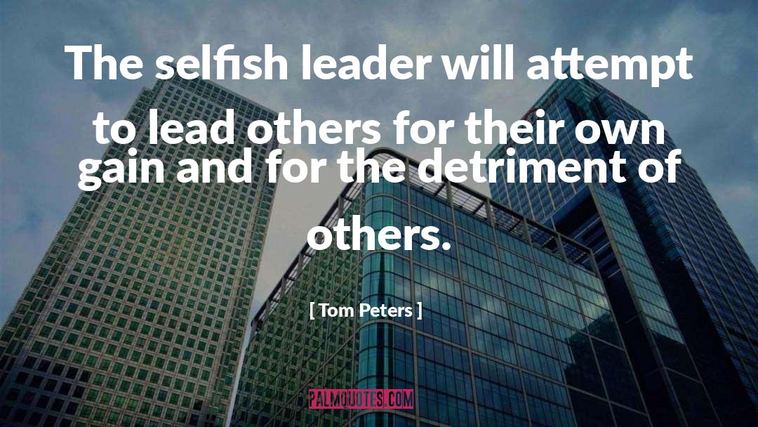 Betterment Of Others quotes by Tom Peters