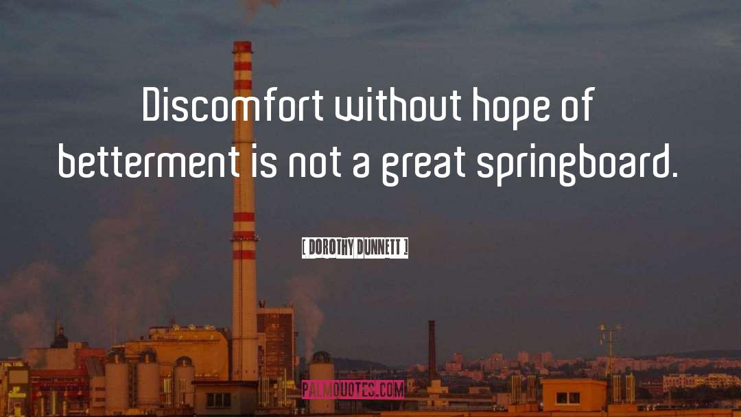 Betterment quotes by Dorothy Dunnett