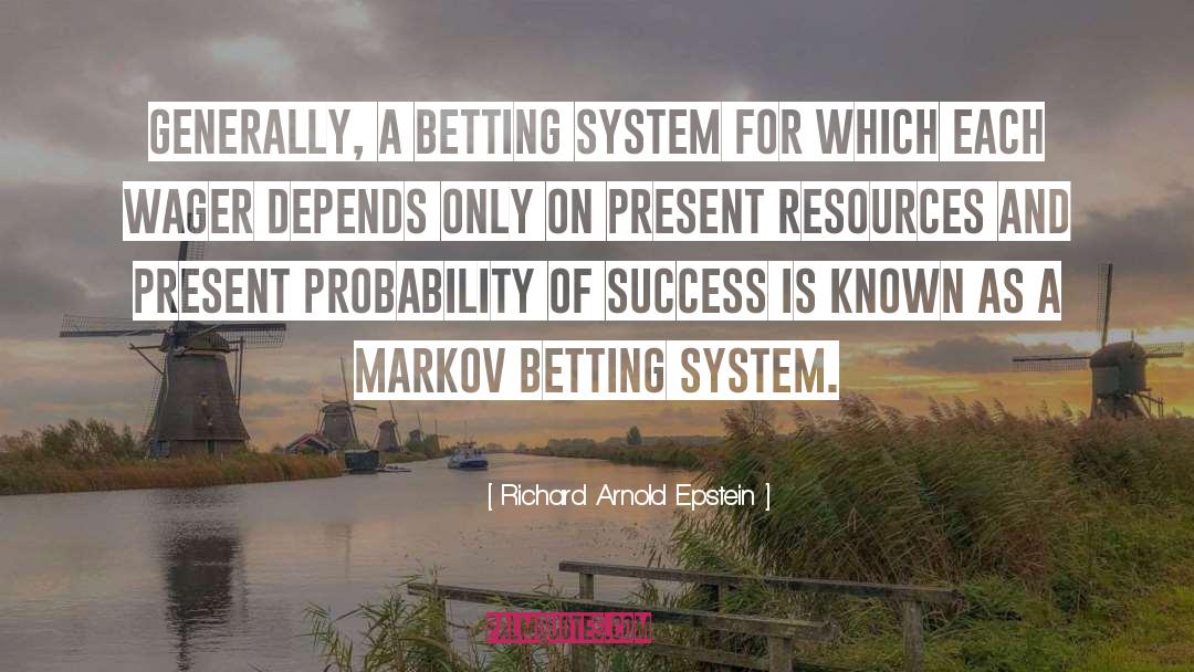 Betting quotes by Richard Arnold Epstein