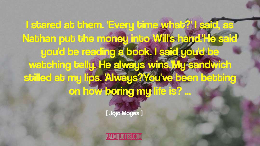 Betting quotes by Jojo Moyes
