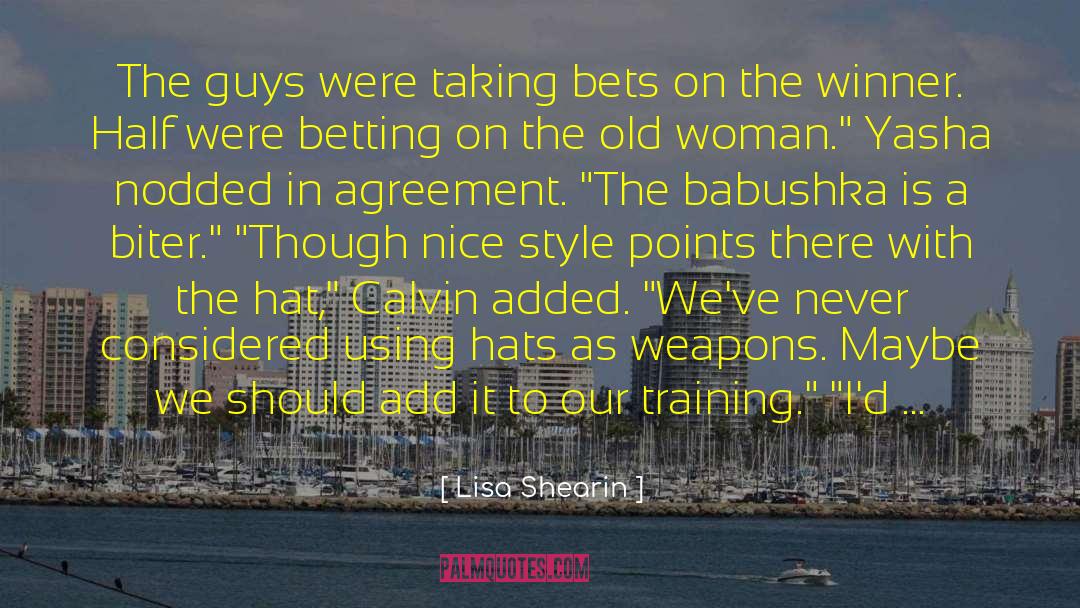 Betting quotes by Lisa Shearin