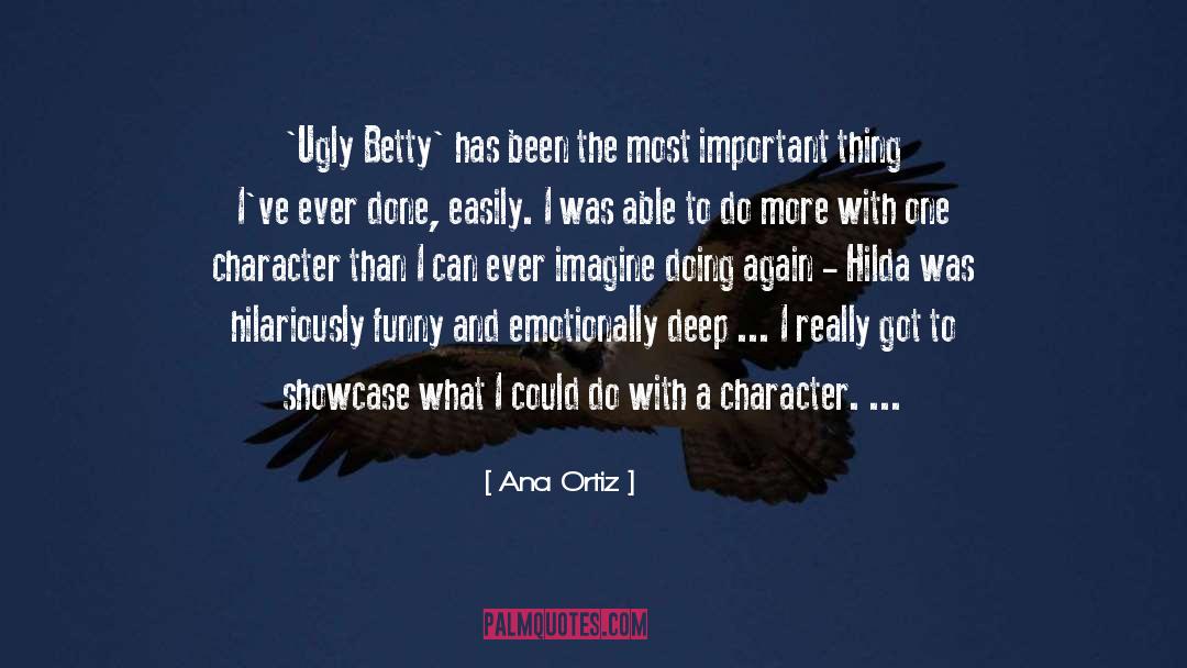 Betty Dravis quotes by Ana Ortiz