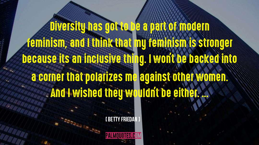 Betty Friedan quotes by Betty Friedan