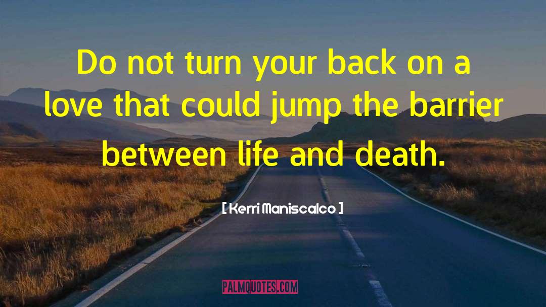 Between Life And Death quotes by Kerri Maniscalco