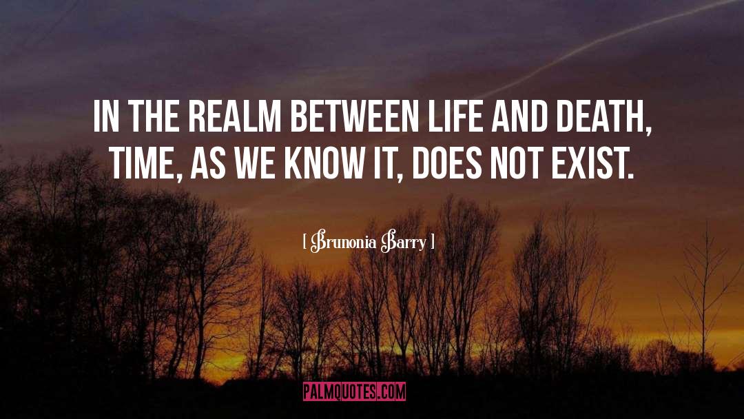 Between Life And Death quotes by Brunonia Barry