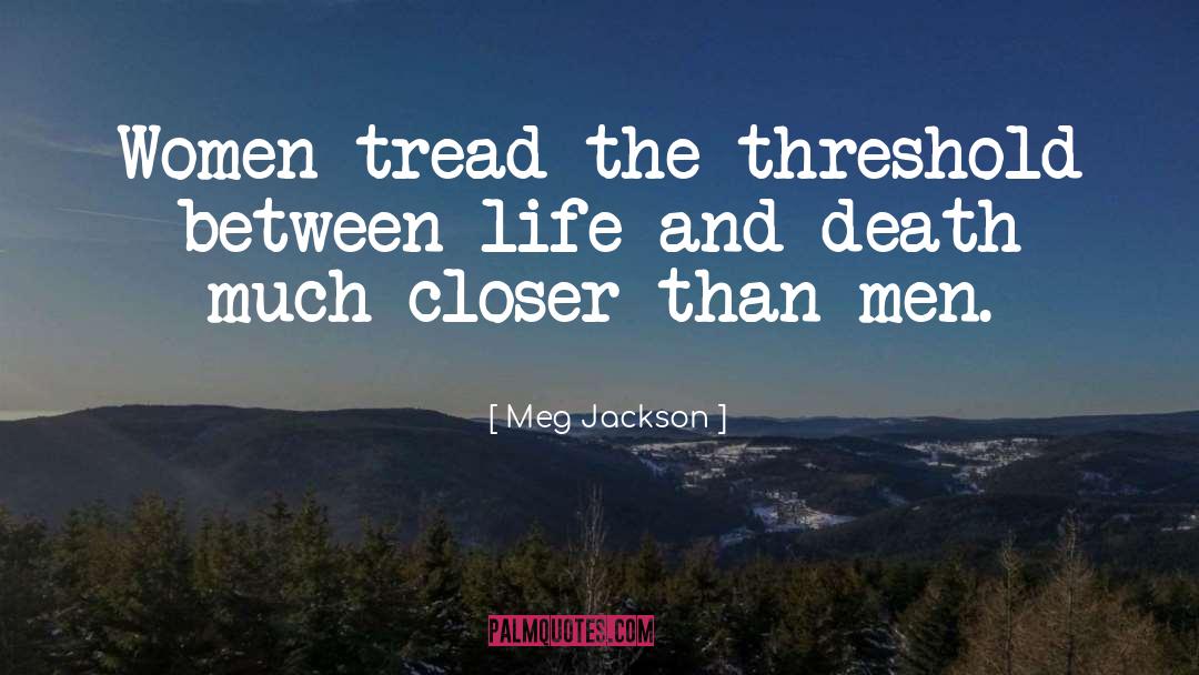 Between Life And Death quotes by Meg Jackson