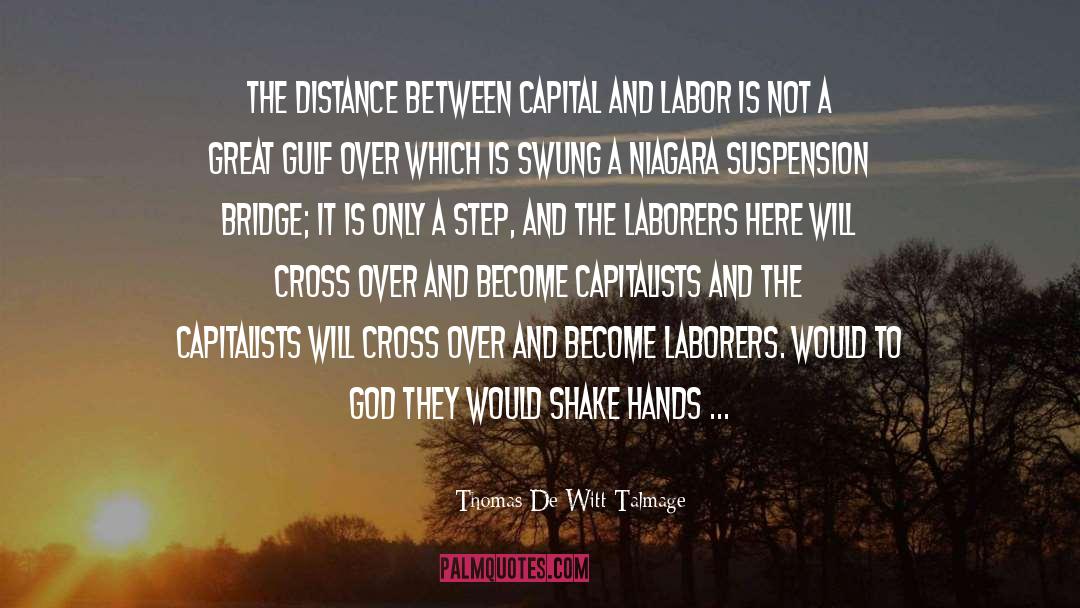 Between The Bridge And The River quotes by Thomas De Witt Talmage