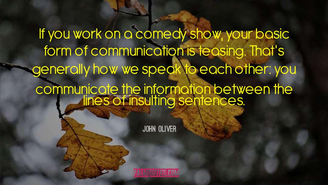 Between The Lines quotes by John Oliver