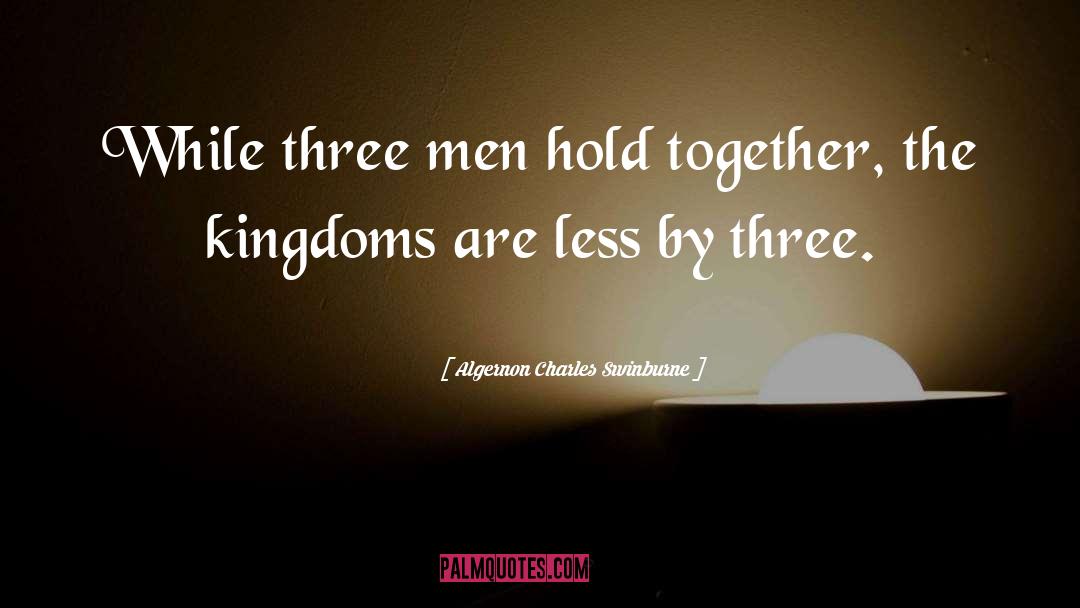 Between Two Kingdoms Quote quotes by Algernon Charles Swinburne