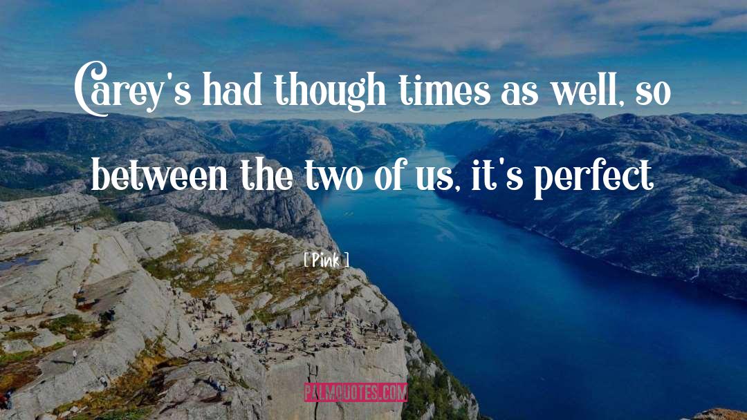 Between Two Kingdoms Quote quotes by Pink