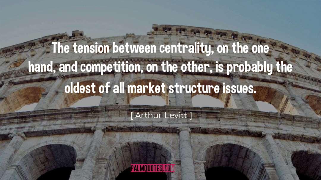 Betweenness Centrality quotes by Arthur Levitt