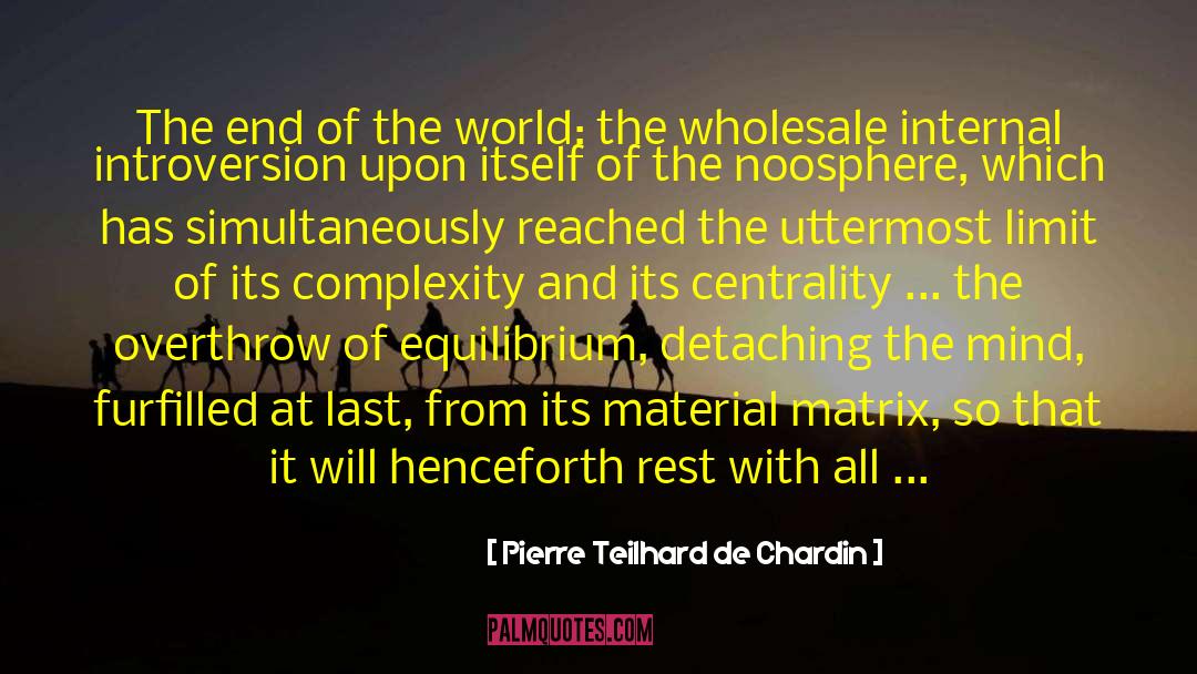 Betweenness Centrality quotes by Pierre Teilhard De Chardin