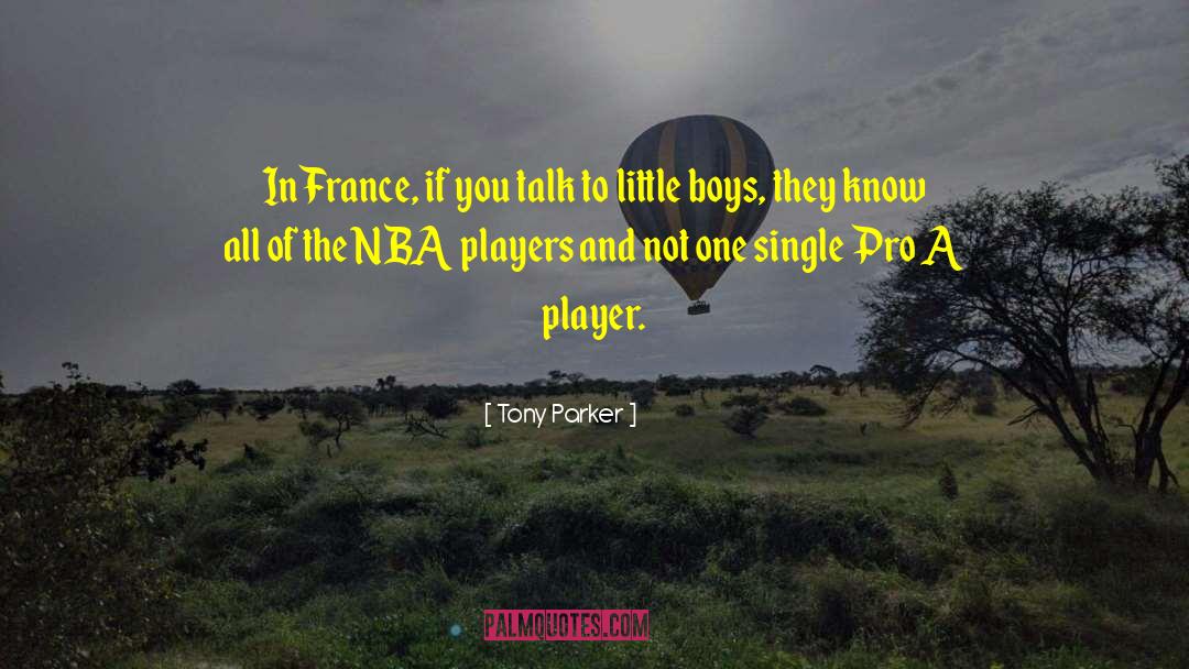 Beugler Pro quotes by Tony Parker