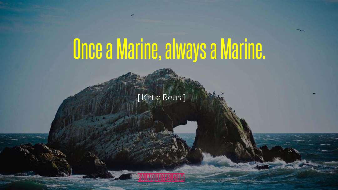 Beurteaux Marine quotes by Katie Reus