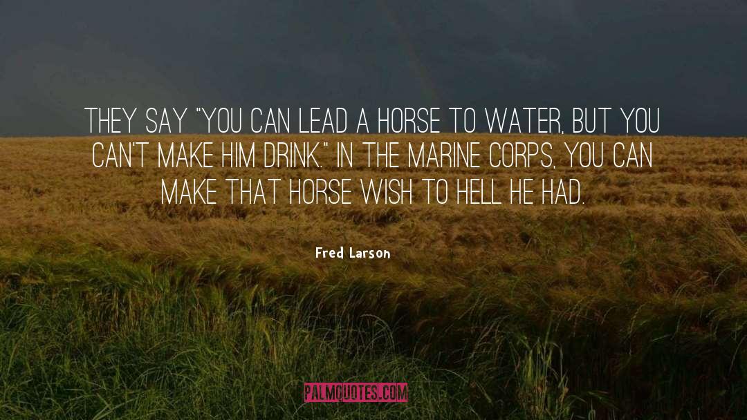 Beurteaux Marine quotes by Fred Larson