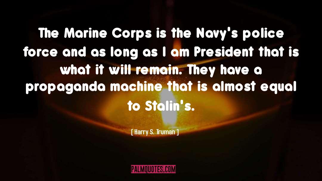 Beurteaux Marine quotes by Harry S. Truman