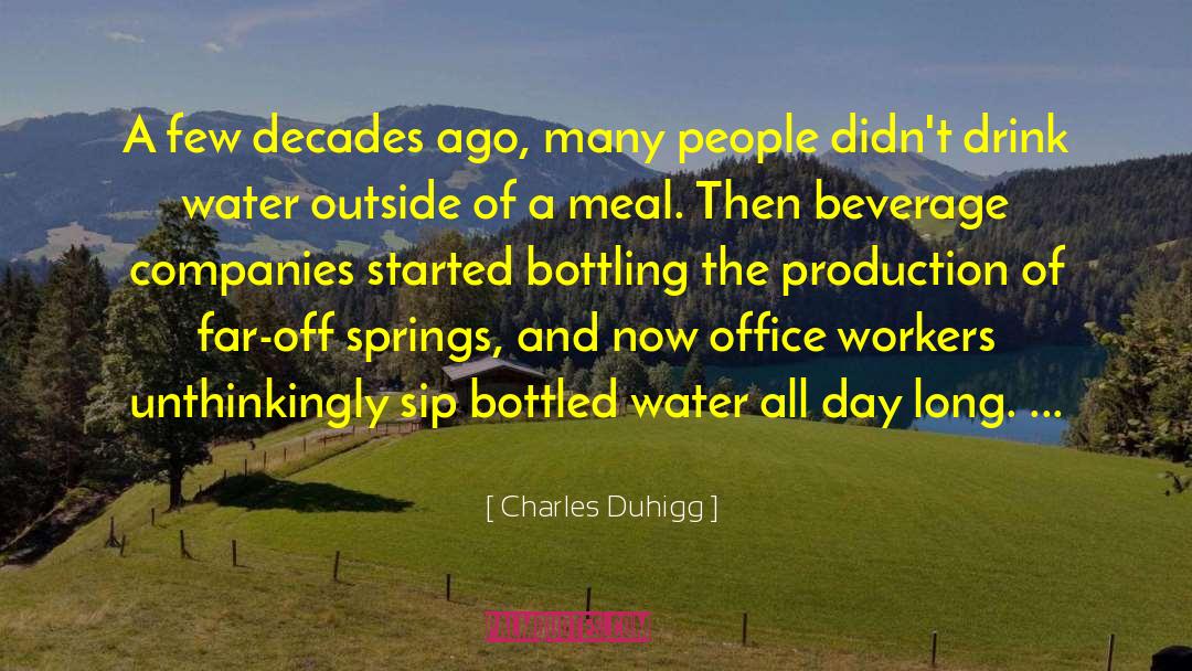 Beverage quotes by Charles Duhigg