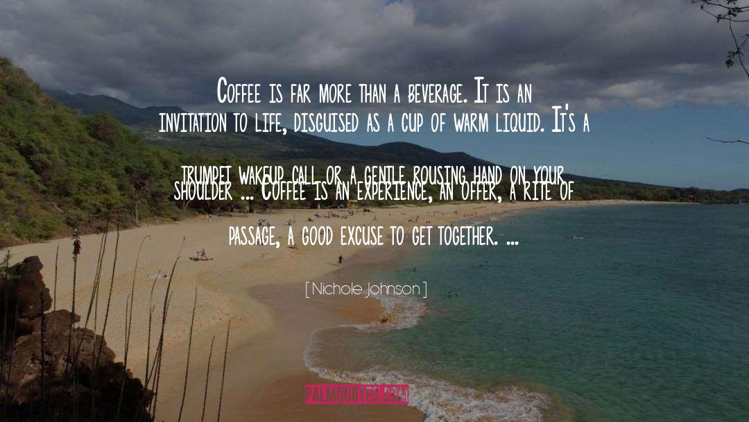 Beverage quotes by Nichole  Johnson