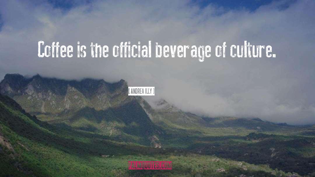 Beverage quotes by Andrea Illy
