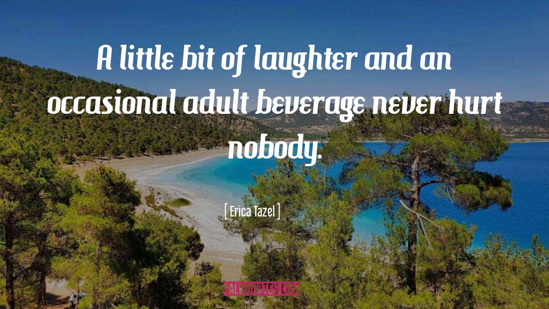 Beverage quotes by Erica Tazel