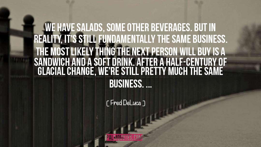 Beverages quotes by Fred DeLuca